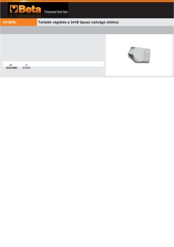 Beta 341B/RL Tartalék vágókés a Beta 341B tipusú csővágó ollóhoz
