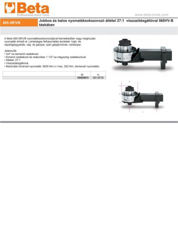 Beta 565-5R/VB Jobbos és balos nyomatéksokszorozó áttétel 27:1 visszaütésgátlóval 565VV-B táskában 9500Nm