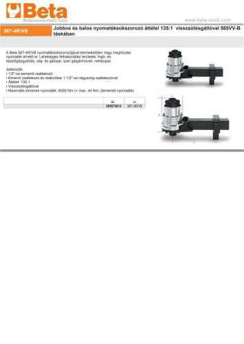 Beta 567-4R/VB Jobbos és balos nyomatéksokszorozó áttétel 135:1 visszaütésgátlóval 565VV-B táskában 6000Nm