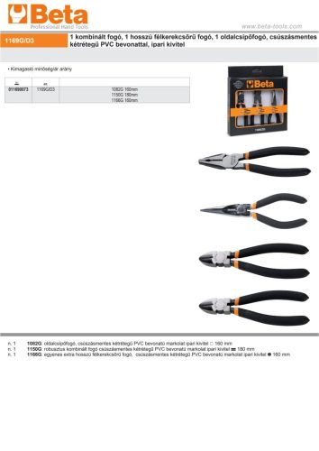 Beta 1169G/D3 1 kombinált fogó, 1 hosszú félkerekcsőrű fogó, 1 oldalcsípőfogó, csúszásmentes kétrétegű PVC bevonattal, ipari kivitel