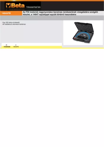 Beta 1464APB Az FSI motorok nagynyomású benzines rendszerének vizsgálatára szolgáló készlet, a 1464T egységgel együtt történő használatra