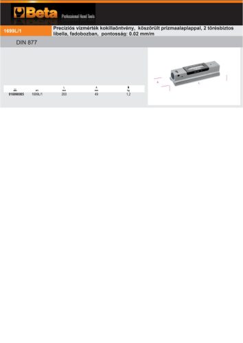 Beta 1699L/1 Precíziós vízmérték kokillaöntvény, köszörült prizmaalaplappal, 2 törésbiztos libella, fadobozban, pontosság: 0.02 mm/m