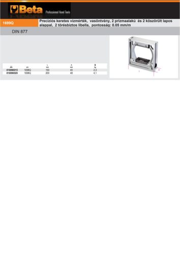 Beta 1699Q 200 Precíziós keretes vízmérték, vasöntvény, 2 prizmaalakú és 2 köszörült lapos alappal, 2 törésbiztos libella, pontosság: 0.05 mm/m 200mm