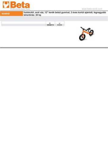 Beta 9548KB Futóbicikli, acèl váz, 12” kerék belső gumival, 3 éves kortól ajánlott; legnagyobb teherbírás: 30 kg